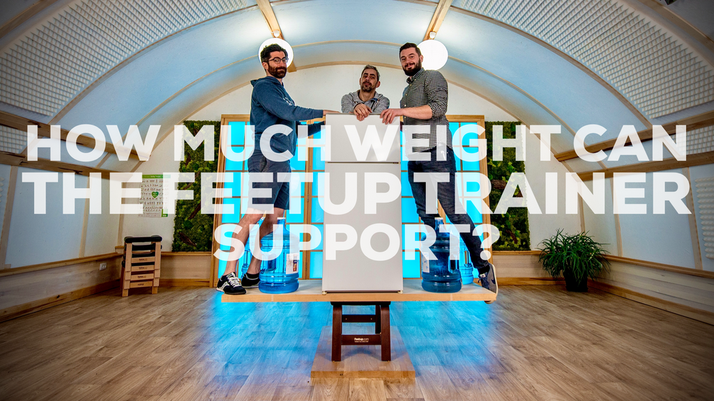 How Much Weight Can Your FeetUp Trainer Support?