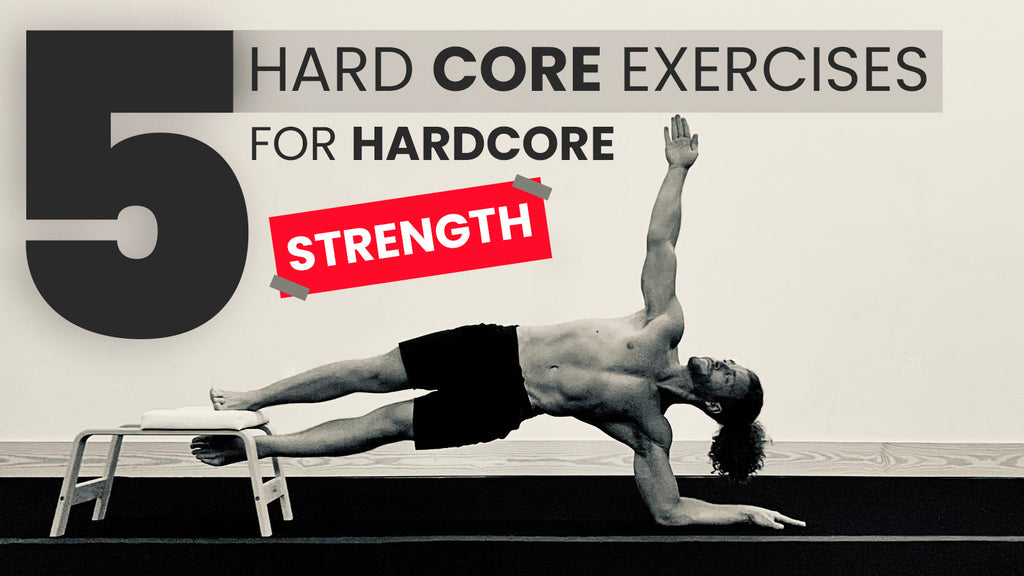hardcore exercises for hard core strength
